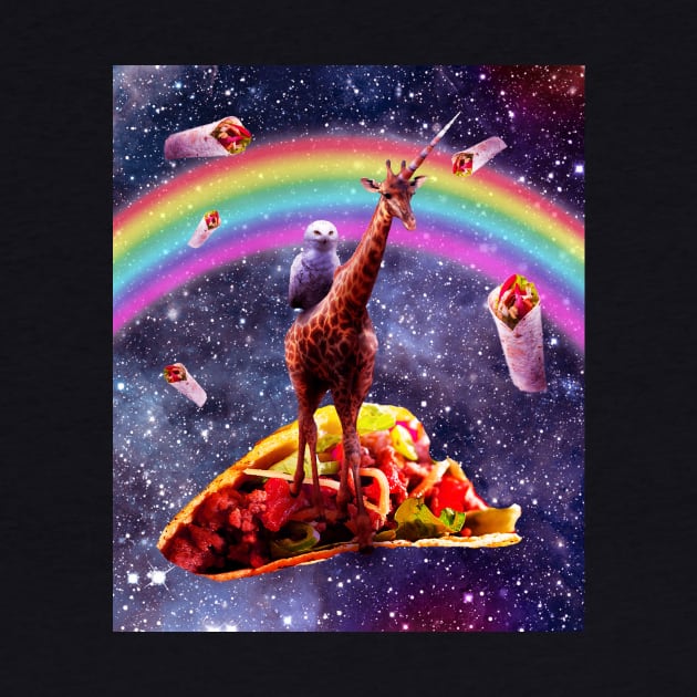 Space Owl Riding Giraffe Unicorn - Taco & Burrito by Random Galaxy